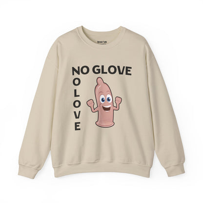 Hip Hop Safety Code - No Glove No Love Sweatshirt - Streetwise Swag