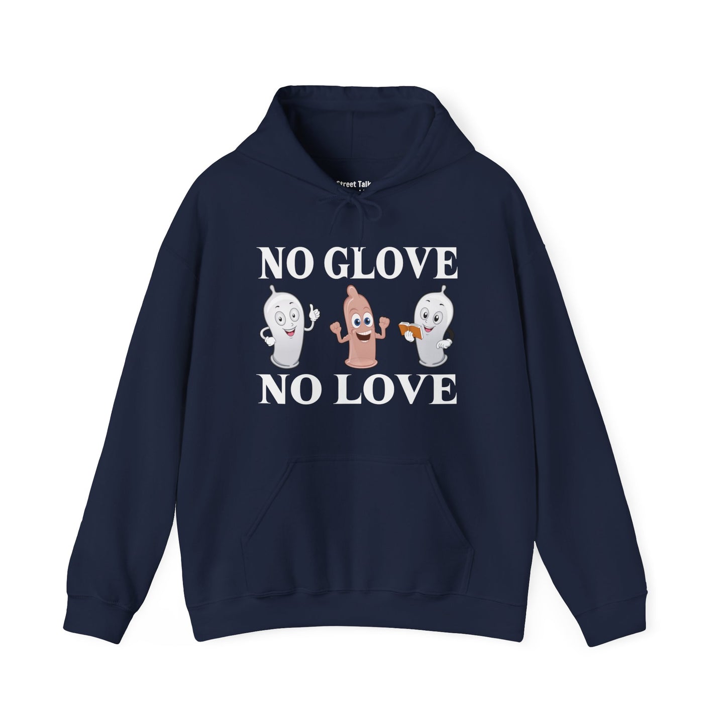 No Glove No Love Hoodie - Street Cred Style - Safe Choices