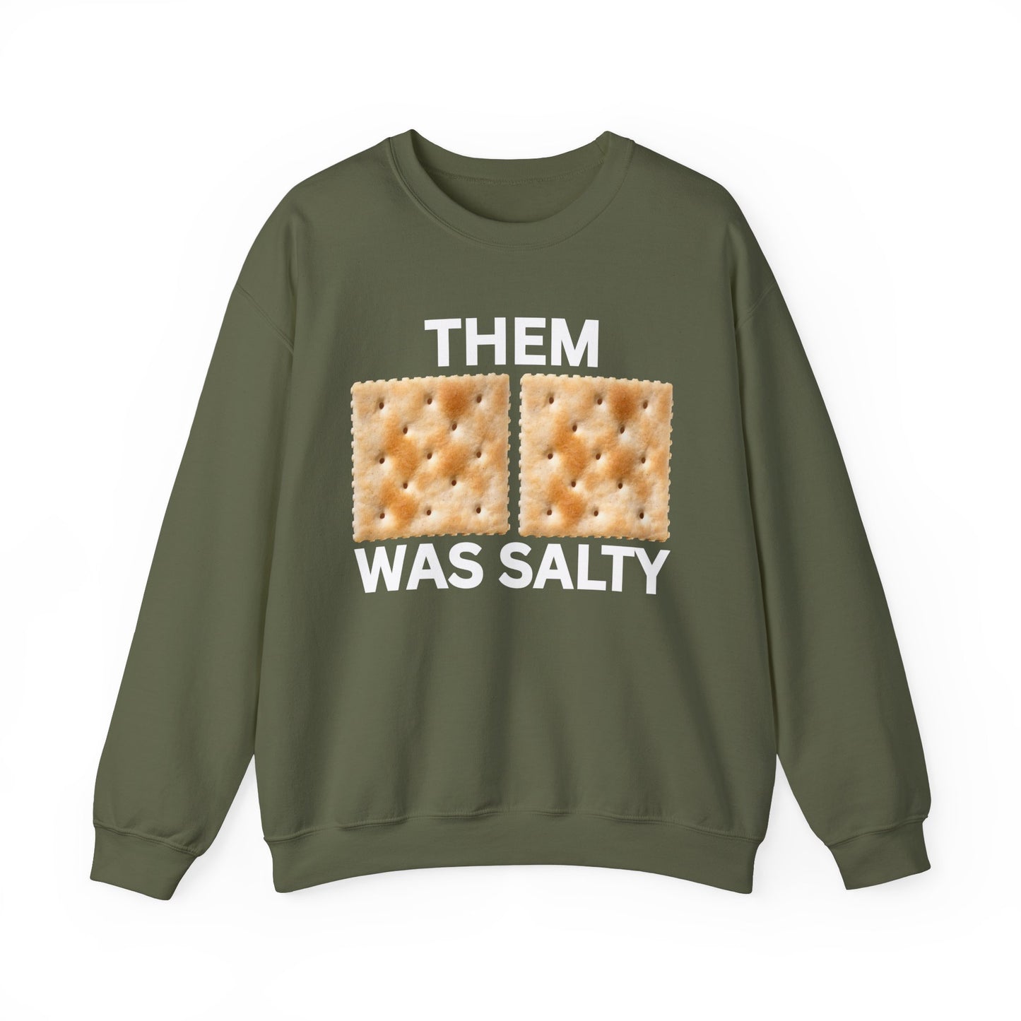 Them Crackers Was Salty Hilarious Unisex Sweatshirt  Bold and Politically Incorrect Humor Anti Cancel Culture Funny Statement Shirt Funny AF