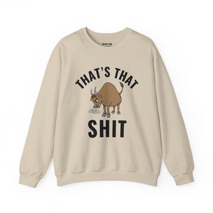 That's That (Bull) Shit - cozy rebellion wear - perfect gift for the audacious