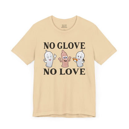 No Glove No Love Tee - Hip Hop Slang - Safe and Streetwise