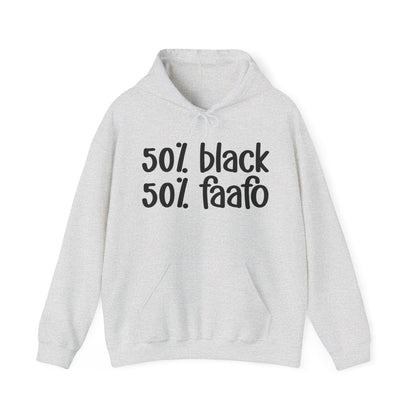 50% Black 50% FAAFO - Black Excellence Hoodie, Celebrate Juneteenth, Bold Statement Letter Print, Funny Black Sayings, Perfect for Black History Month or Casual Pride Wear