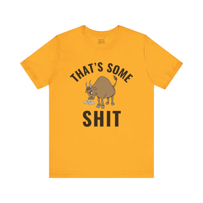 That's Some (Bull) Shit - bold streetwear statement - edgy gift for the outspoken